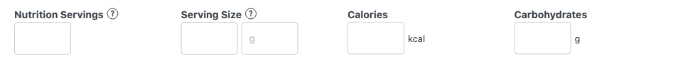 Nutrition section showing separate empty Nutrition Servings and Serving Size fields, with the serving unit defaulting to g.